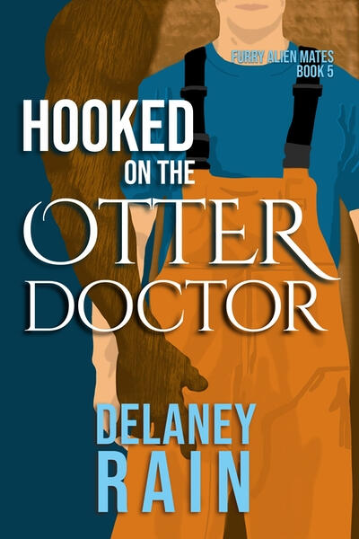 Hooked on the Otter Doctor by Delaney Rain Hooked on the Otter Doctor by Delaney Rain